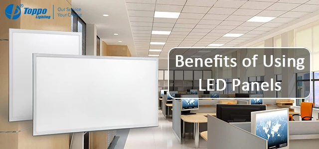 Benefits of using LED panels